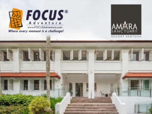 FOCUS Adventure’s NEW EVENT SPACE AT AMARA SANCTUARY RESORT SENTOSA! features